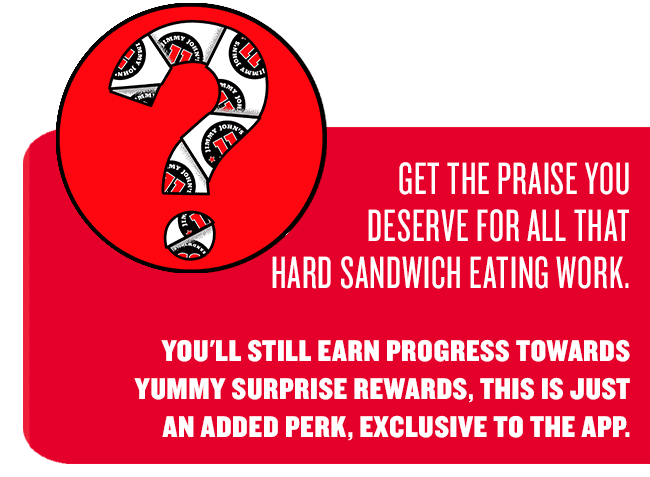 Get all the praise you deserve for that hard eating sandwich work.